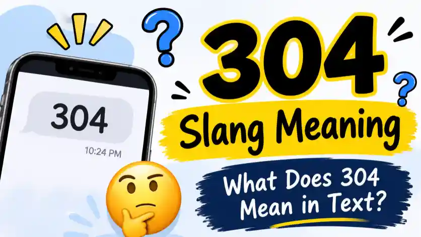304 Slang Meaning