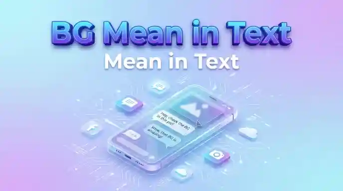 BG Mean in Text: Background or Baby Girl in 2026